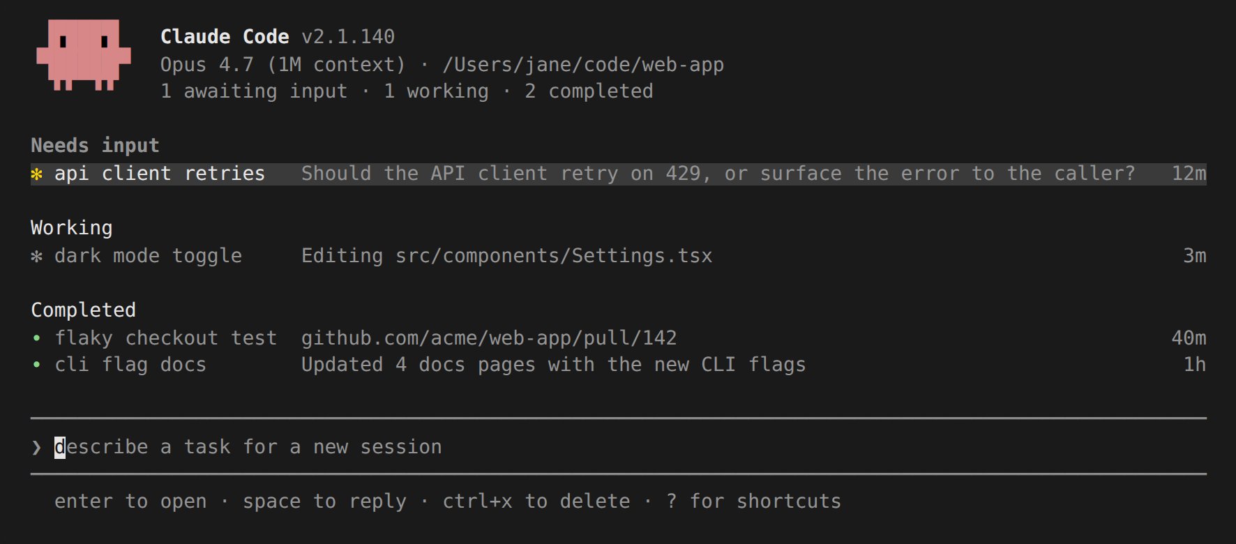 Agent view in a Claude Code terminal: background sessions grouped under Needs input, Working, and Completed, each row showing a name and status, with a dispatch box at the bottom and a footer of keyboard hints