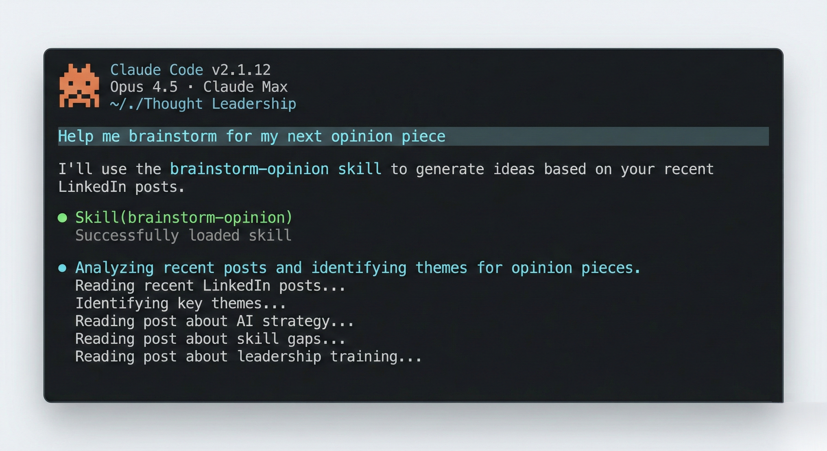 Claude Code terminal showing a brainstorm-opinion skill loading and analysing recent LinkedIn posts to identify themes